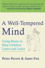 Image for A well-tempered mind  : using music to help children listen and learn