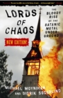 Image for Lords of Chaos: The Bloody Rise of the Satanic Metal Underground New Edition