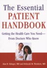 Image for The Essential Patient Handbook : Getting the Health Care You Need - From Doctors Who Know