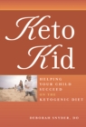 Image for Keto Kid : Helping Your Child Succeed on the Ketogenic Diet