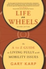 Image for Life on Wheels : The A to Z Guide to Living Fully with Mobility Issues