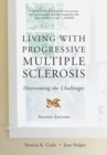 Image for Living with Progressive Multiple Sclerosis : Overcoming the Challenges
