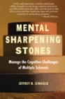 Image for Mental Sharpening Stones : Manage The Cognitive Challenges Of Multiple Sclerosis