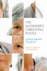 Image for The Alzheimer&#39;s Caregiving Puzzle : Putting Together the Pieces