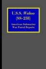 Image for U.S.S. Wahoo (SS-238) : American Submarine War Patrol Reports