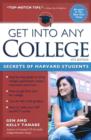 Image for Get into Any College : Secrets of Harvard Students