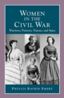 Image for Women in the Civil War: Warriors, Patriots, Nurses, and Spies
