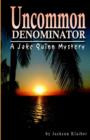Image for Uncommon Denominator : A Jake Quinn Mystery