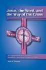Image for Jesus, the Word, and the Way of the Cross : An Engagement with Muslims, Buddhists, and Other Peoples of Faith