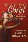 Image for Preaching Christ in a Pluralistic Age : Sermons by Carl E. Braaten