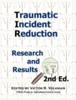 Image for Traumatic Incident Reduction : Research and Results, 2nd Edition