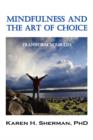 Image for Mindfulness and The Art of Choice