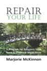 Image for Repair Your Life : A Program for Recovery from Incest &amp; Childhood Sexual Abuse