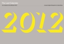 Image for The Last Calendar: Your Companion for the 356 Days of 2012 : A Project by Bigert &amp; Bergstroem for Cabinet Books