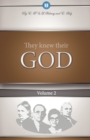 Image for They Knew Their God Volume 2