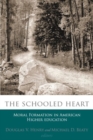 Image for The Schooled Heart : Moral Reformation in American Higher Education