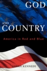 Image for God and Country : America in Red and Blue