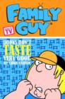 Image for Family Guy : Bk. 3 : Books Don&#39;t Taste Very Good