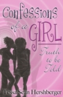 Image for Confessions of a Girl: Truth to Be Told.