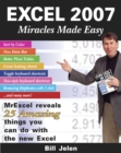 Image for Excel 2007 Miracles Made Easy: Mr. Excel Reveals 25 Amazing Things You Can Do with the New Excel.