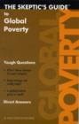 Image for The Skeptic&#39;s Guide to Global Poverty: Tough Questions, Direct Answers : Tough Questions, Honest Answers