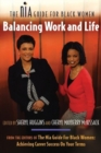 Image for Balancing work and life  : the NIA guide for black women