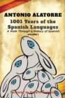Image for 1001 Years of the Spanish Language : Walk along a History of Spanish: Volume 1