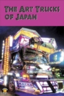 Image for The art trucks of Japan