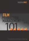 Image for Film production management 101  : management and coordination in a digital age