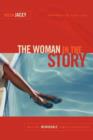 Image for The woman in the story  : writing memorable female characters