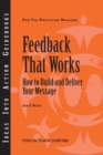 Image for Feedback That Works: How to Build and Deliver Your Message