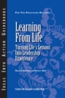 Image for Learning From Life: Turning Life&#39;s Lessons Into Leadership Experience