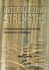 Image for Internalizing Strengths: An Overlooked Way of Overcoming Weaknesses in Managers