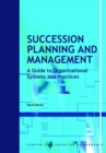 Image for Succession Planning and Management: A Guide to Organizational Systems and Practices