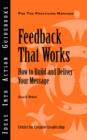 Image for Feedback That Works : How to Build and Deliver Your Message