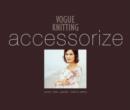Image for &quot;Vogue Knitting&quot; Accessorize