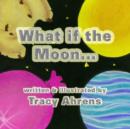 Image for What if the Moon