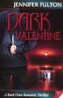 Image for Dark valentine  : a dark vista romance
