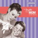Image for The Truth About Mom