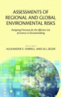 Image for Assessments of regional and global environmental risks  : designing process for the effective use of science in decisionmaking