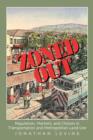 Image for Zoned out  : regulation, markets, and choices in transportation and metropolitan land use