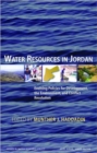 Image for Water Resources in Jordan : Evolving Policies for Development, the Environment, and Conflict Resolution