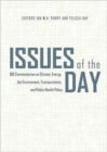 Image for Issues of the Day : 100 Commentaries on Climate, Energy, the Environment, Transportation, and Public Health Policy