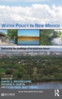 Image for Water policy in New Mexico  : addressing the challenge of an uncertain future