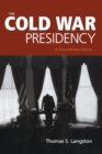 Image for The Cold War Presidency : A Documentary History