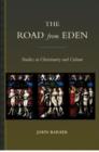Image for THE ROAD FROM EDEN: STUDIES IN CHRISTIANITY AND CULTURE
