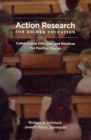 Image for Action research for higher educators  : collaborative principles and practices for positive change