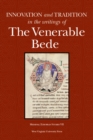Image for Innovation and tradition in the writings of the Venerable Bede