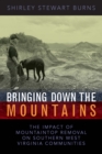Image for Bringing down the mountains: the impact of mountaintop removal surface coal mining on southern West Virginia communities, 1970-2004
