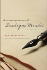 Image for The Correspondence of Fradique Mendes : A Novel